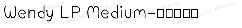 Wendy LP Medium字体转换